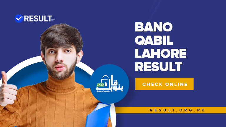Bano Qabil Lahore Result 2023 Girls and Boys Announced