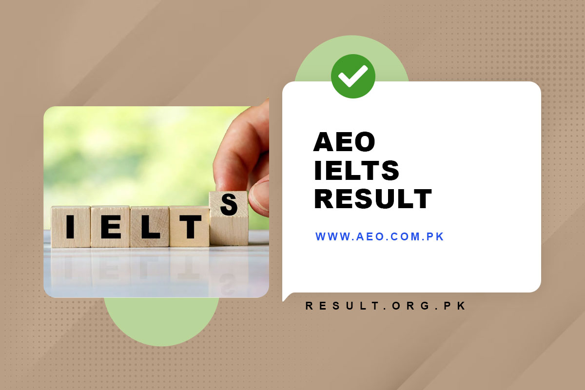 AEO IELTS Result 2023 Pakistan