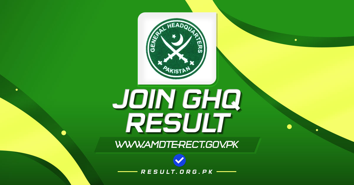 Join GHQ Result 2024 www.amdte-rect.gov.pk Result