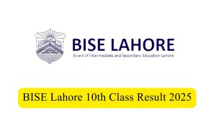 BISE Lahore 10th Class Result 2025