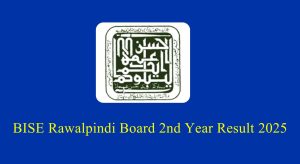 BISE Rawalpindi Board 2nd Year Result 2025 – Check Online…